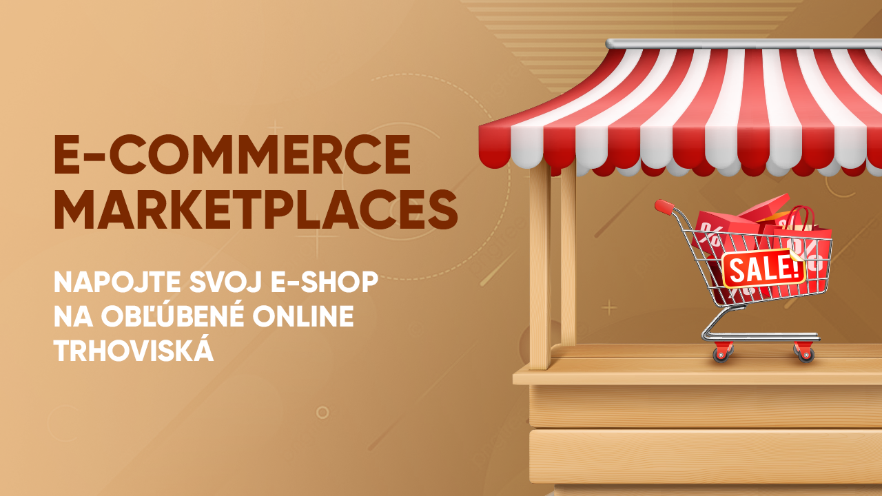 E-commerce marketplaces: Predávajte na úspešných online trhoviskách