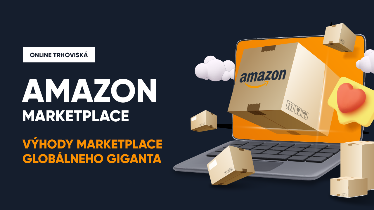 Marketplace: Aké sú výhody Amazon?