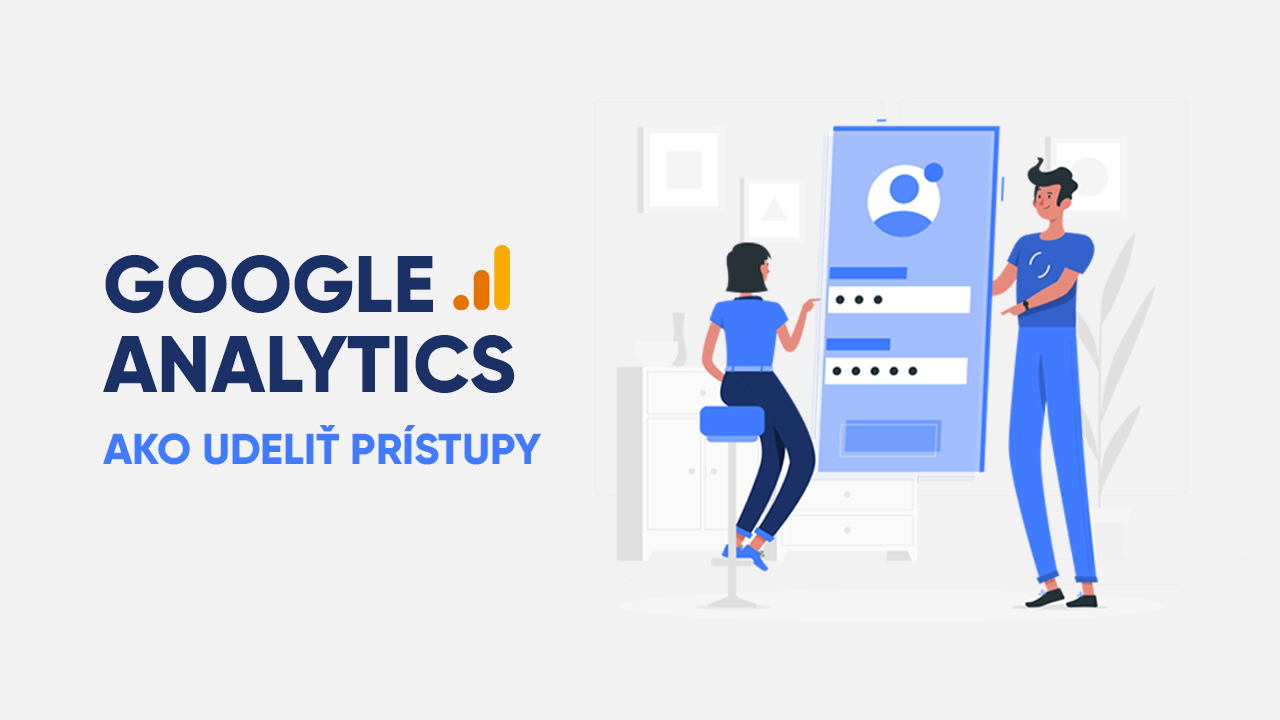 Ako udeliť prístup do Google Analytics