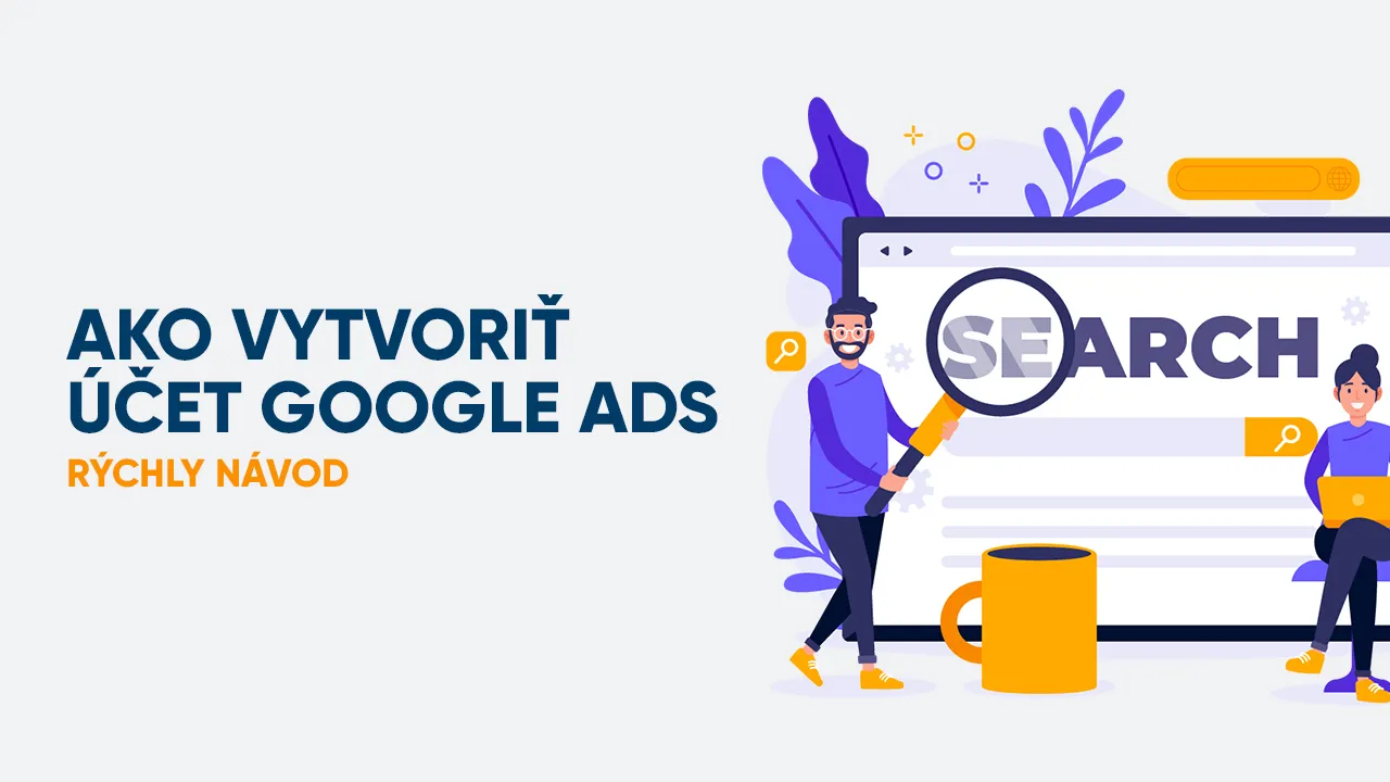 Ako vytvoriť účet Google Ads