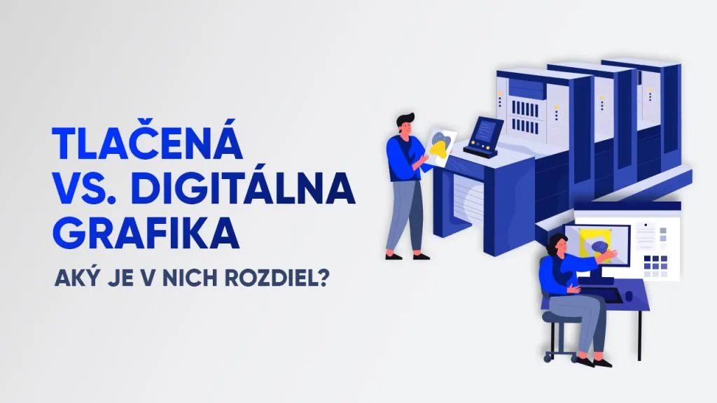 Rozdiel medzi tlačenou a digitálnou grafikou